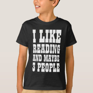 ICH LESE GERNE UND VIELLEICHT 3 PERSONEN T - Shirt