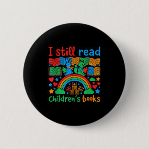 Ich lese immer noch Kinderbücher lustiger Bücherli Button
