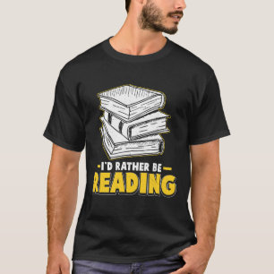 Ich lese lieber Klassenzimmer-Lehrermaterialien fü T-Shirt