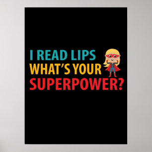 Ich lese Lippen Was ist deine Supermacht? Poster