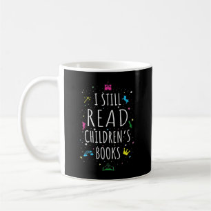 Ich lese noch Kinderbücher I Kaffeetasse