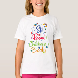 Ich lese noch Kinderbücher T-Shirt