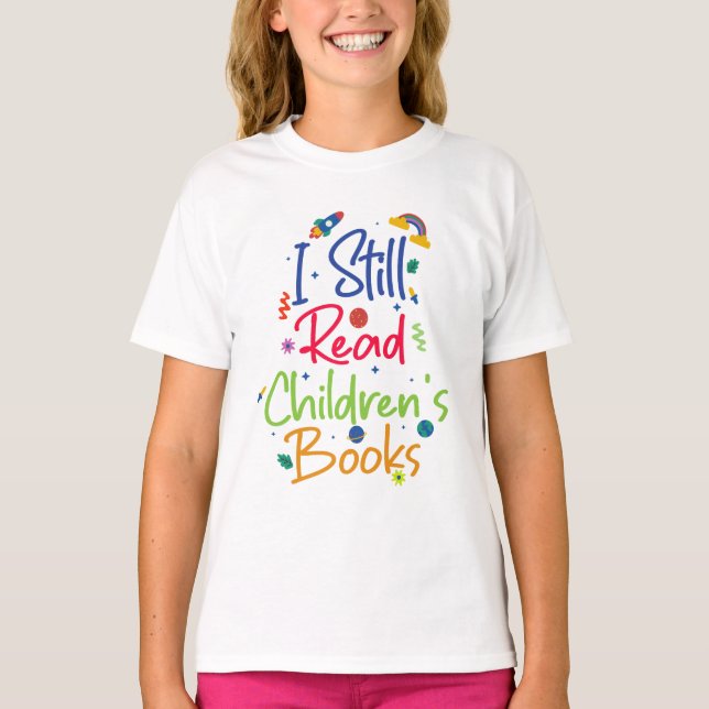Ich lese noch Kinderbücher T-Shirt (Vorderseite)