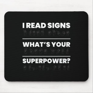 Ich lese Schilder, was deine Supermacht ist Mousepad