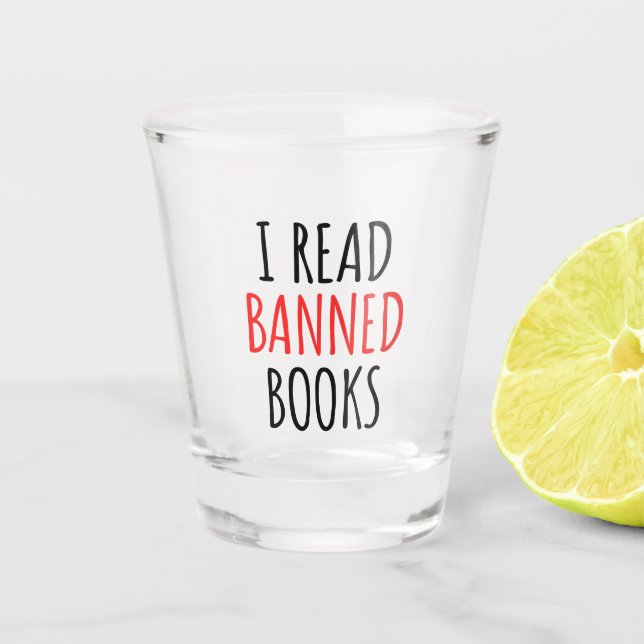 Ich lese verbotene Bücher lustiges Zitat Schnapsglas (Vorderseite)