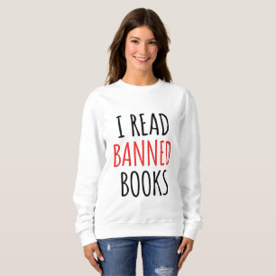 Ich lese verbotene Bücher lustiges Zitat Sweatshirt