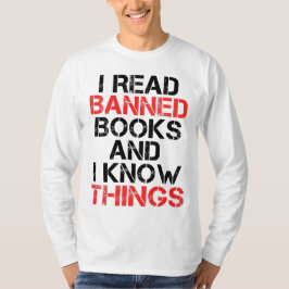 Ich lese verbotene Bücher und ich kenne Dinge T-Shirt