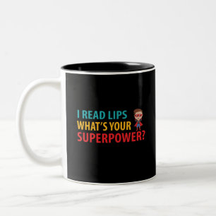 Ich lese Zeichen Lippen Was ist deine Supermacht T Zweifarbige Tasse