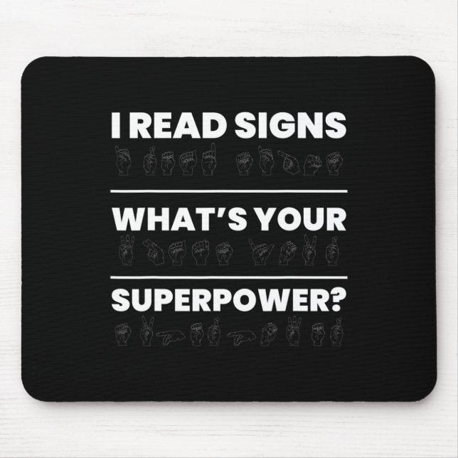 Ich lese Zeichen. Was ist deine Superkraft? Mousepad (Vorne)