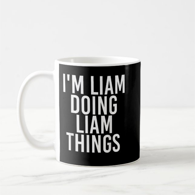 ICH LIAM TUT LIAM DINGS Funny Birthday Name Gif Kaffeetasse (Links)