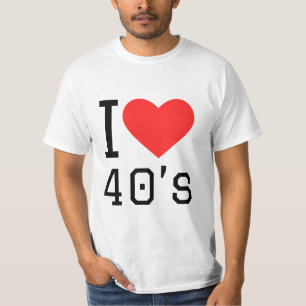 Ich Liebe 40er T-Shirt