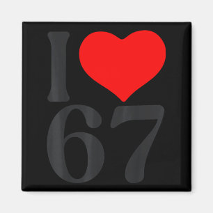 Ich liebe 67 Herz Valentinstag 67. Geburtstag sech Magnet