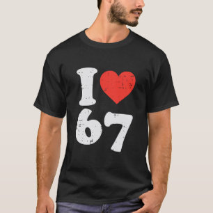 Ich liebe 67 lustige 6 7 Kostüm Meme Six Seven Kin T-Shirt