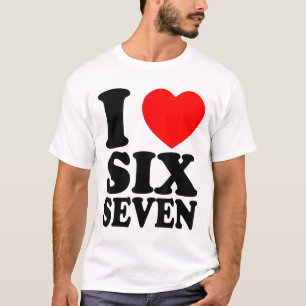 Ich liebe 67 lustiger Meme Ich Herz Sechs Sieben T-Shirt