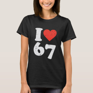 Ich liebe 67 Lustiges 6 7 Kostüm Meme Six Seven Ki T-Shirt