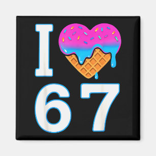Ich liebe 67 Meme Herz 6 7 Merch Krempel Six Seven Magnet