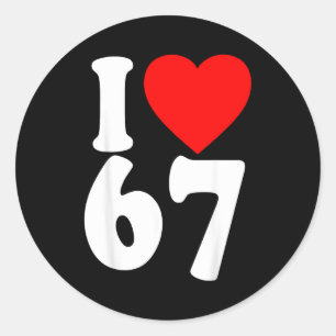 Ich liebe 67 Meme Sechs Sieben passende Paare Vale Runder Aufkleber