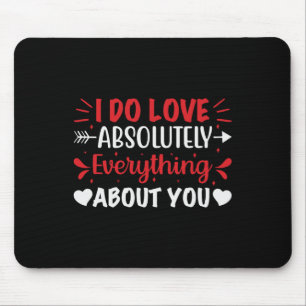 Ich liebe absolut alles an dir mousepad