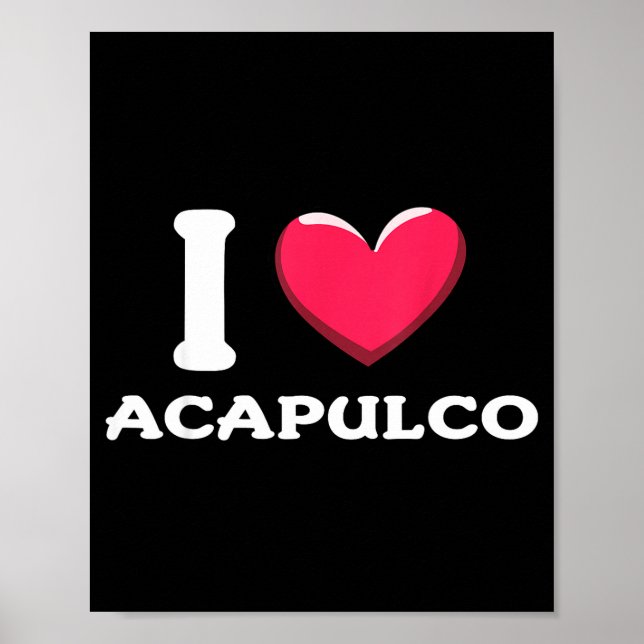 Ich liebe Acapulco Mexiko  Poster (Vorne)