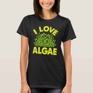 Ich liebe Algenbiologie Diatomee Grüne Teich Organ T-Shirt