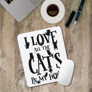 Ich Liebe alle Katzen auf meiner Zuhause Mousepad