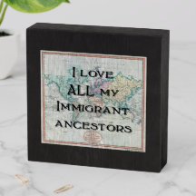 Ich Liebe ALLE meine Immigranten-Vorfahren |