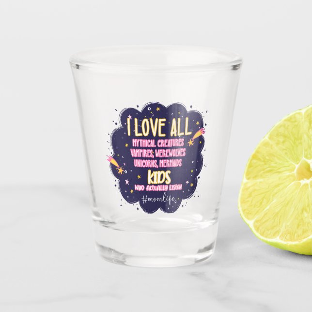 Ich Liebe alle Mythischen Kreaturen, Vampire, Werw Schnapsglas (Vorderseite)