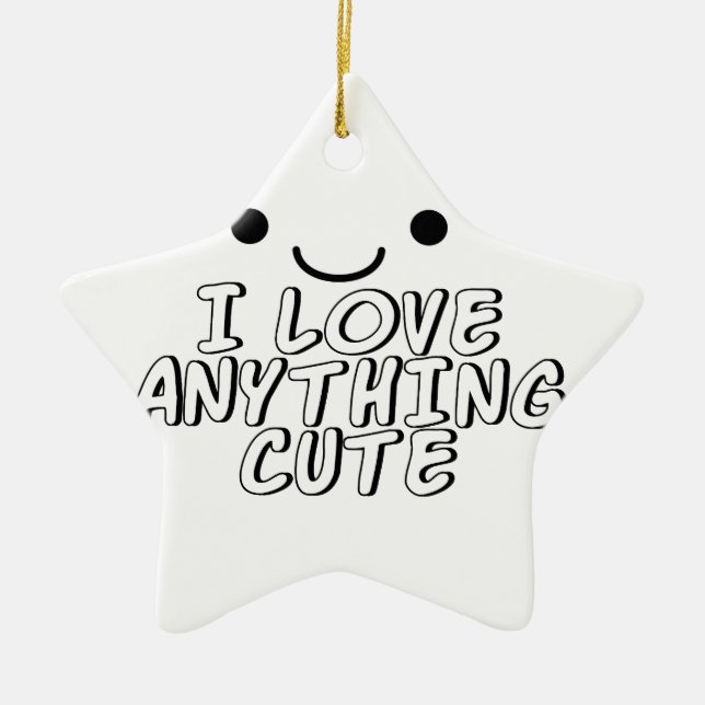 Ich Liebe Alles Niedlich Keramikornament (Vorne)