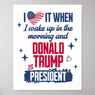 Ich Liebe, als ich morgens Weckte und Donald Trump Poster