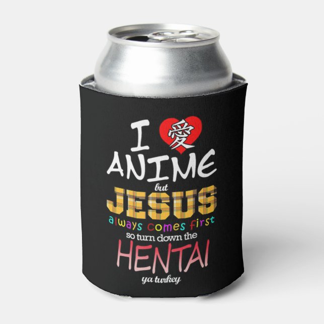 Ich Liebe Anime aber Jesus kommt immer zuerst T-Sh Dosenkühler (Kanne Vorderseite)