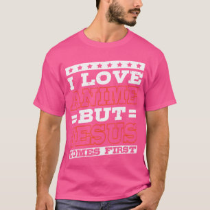 Ich liebe Anime, aber Jesus kommt zuerst Otaku Man T-Shirt