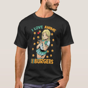 Ich liebe Anime und Burger - Cute Kawaii - Manga O T-Shirt