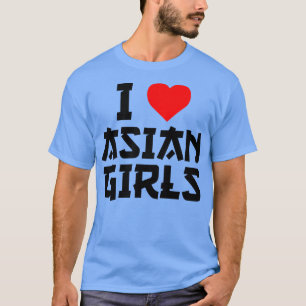 Ich liebe asiatische Mädchen Ich Herz asiatische M T-Shirt