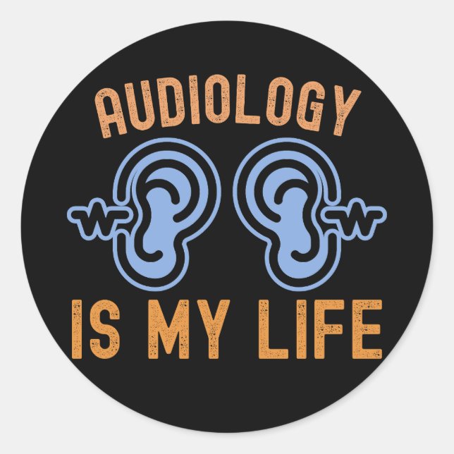 Ich Liebe Audiologie, Audiologie ist mein Leben Runder Aufkleber (Vorderseite)