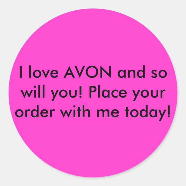 Ich Liebe AVON und auch Sie! Geben Sie Ihre Bestel Runder Aufkleber (Vorderseite)