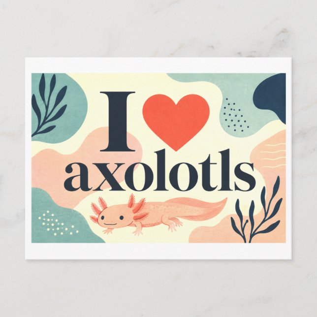 "Ich [liebe] Axolotl" Postkarte (Vorderseite)