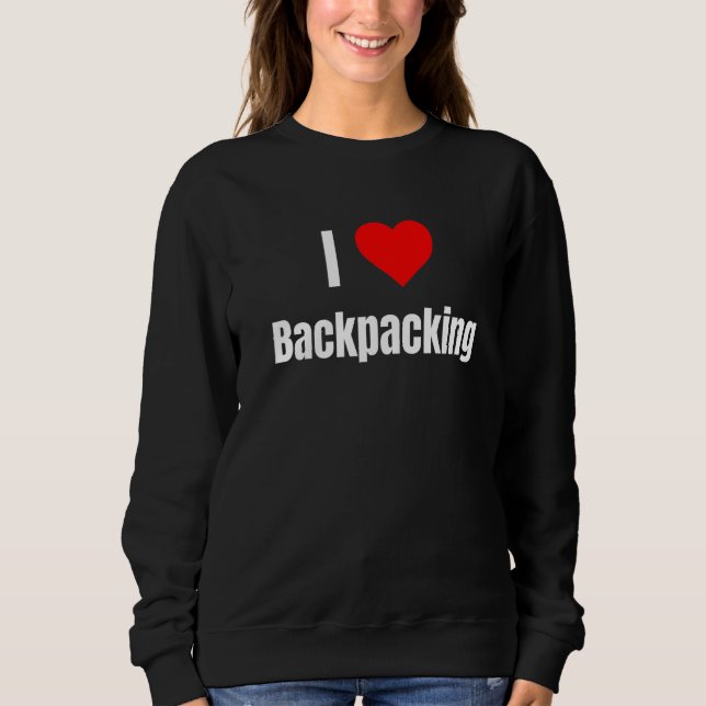 Ich Liebe Backpacken Herz Männer Bekleidung Frauen Sweatshirt (Vorderseite)