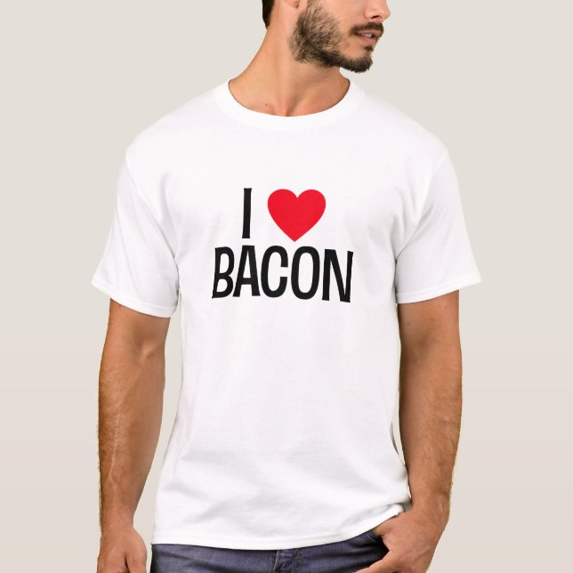 Ich Liebe Bacon. Tee Shirt (Vorderseite)