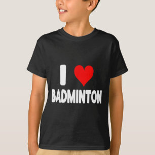 Ich liebe Badminton - Herz süß lustig Sport T-Shirt