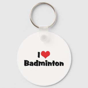 Ich liebe Badminton Schlüsselanhänger