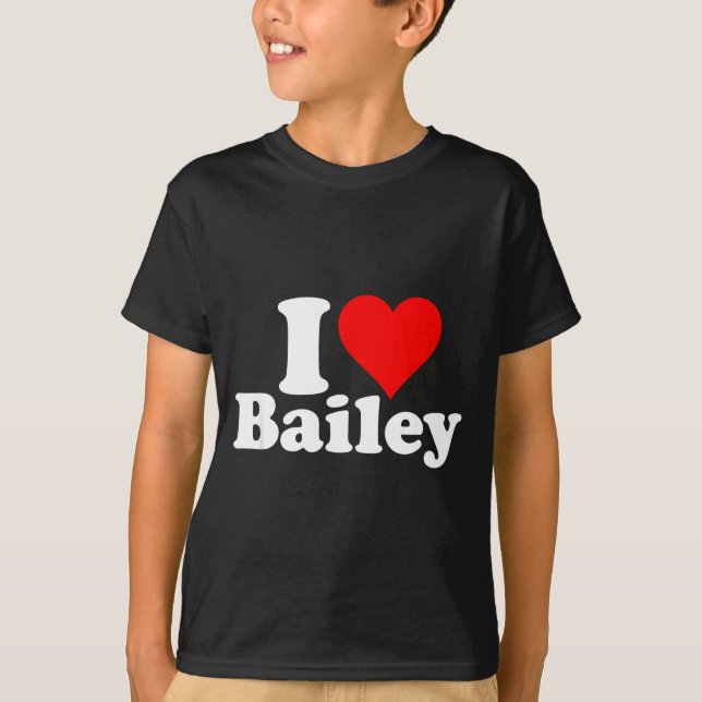 Ich liebe Bailey  T-Shirt (Vorderseite)