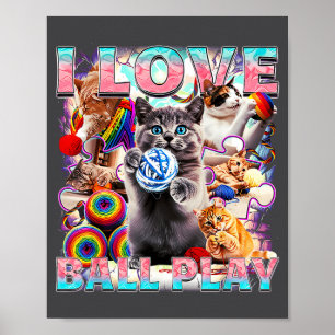 Ich liebe Ballspiel süße Katzen Rolle aus Wolle Ki Poster