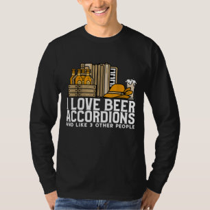 Ich Liebe Beer Accordions und wie 3 andere Mensche T-Shirt