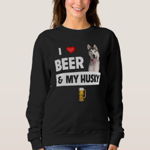 Ich Liebe Beer und meine Husky Mama Vater Sibirisc Sweatshirt