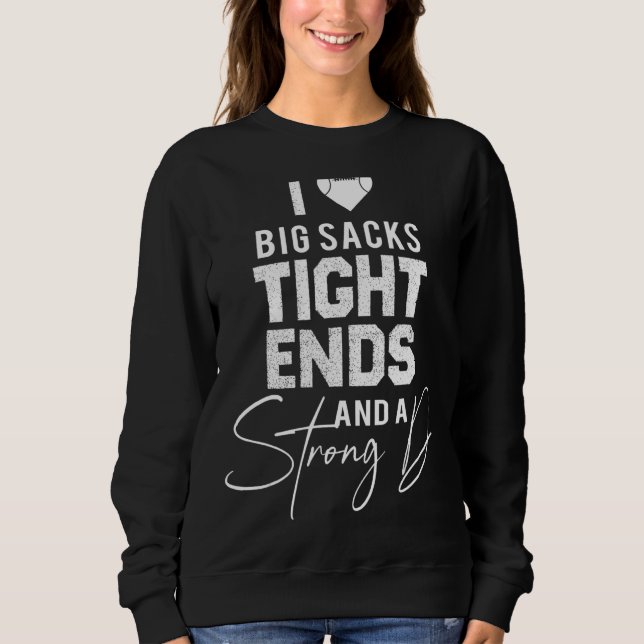 Ich Liebe Big Sacks und ein starkes D Funny F Sweatshirt (Vorderseite)
