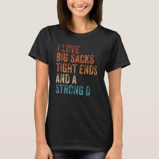 Ich Liebe Big Sacks und ein starkes D Funny F T-Shirt