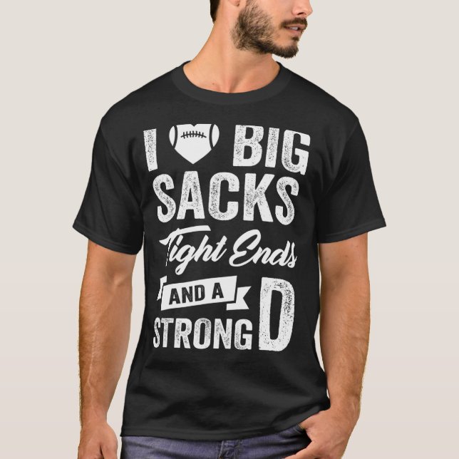 Ich Liebe Big Sacks und einen starken D Footb T-Shirt (Vorderseite)