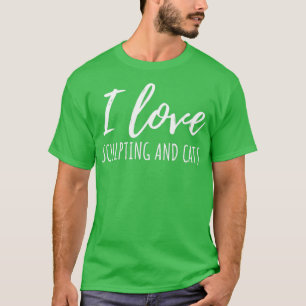 Ich Liebe Bildhauerei und Katzen T-Shirt