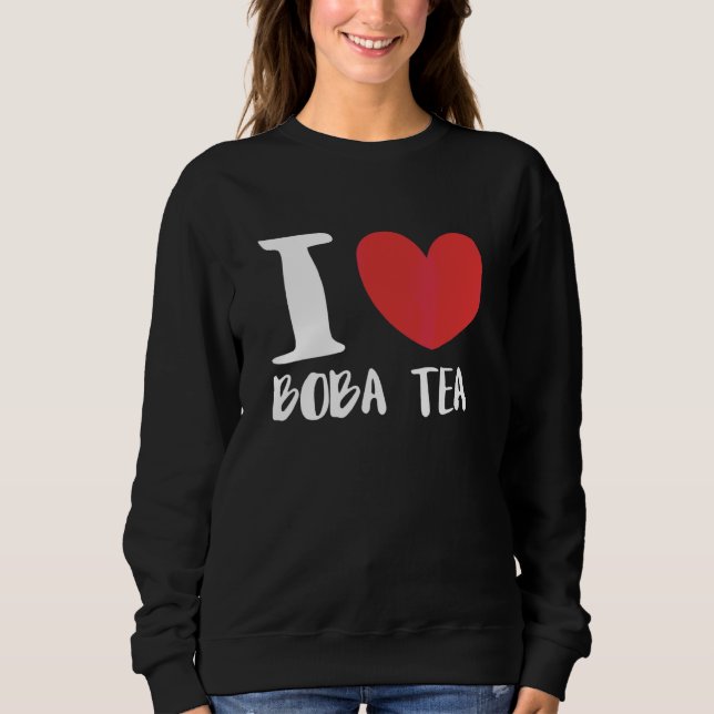Ich liebe Boba-Tee Bubble Tea Sweatshirt (Vorderseite)