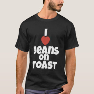 Ich liebe Bohnen auf Toast britisches Essen lustig T-Shirt